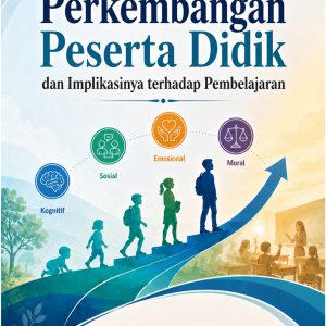 Perkembangan Peserta Didik dan Implikasinya terhadap Pembelajaran
